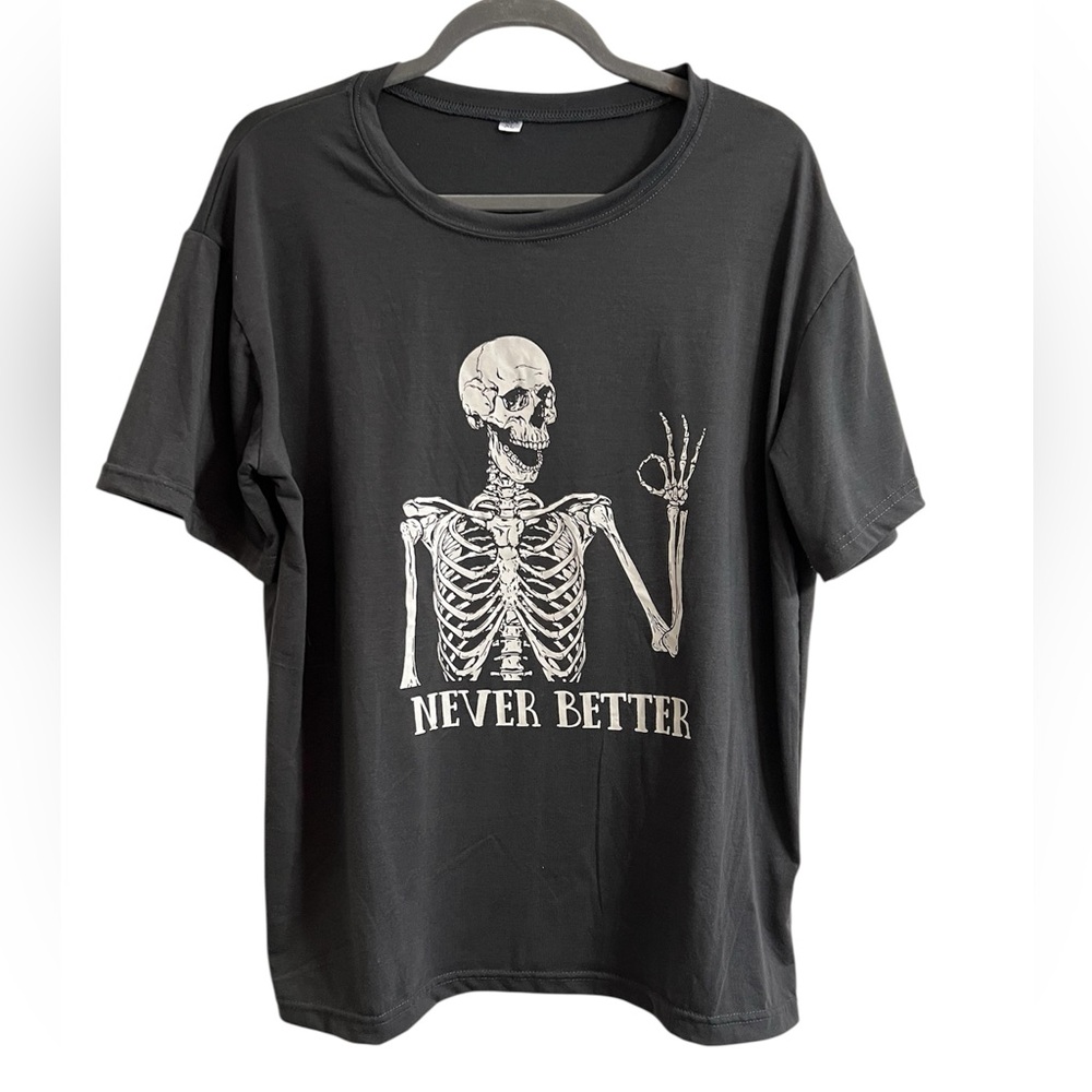 Unbranded Skeleton Never Better Women’s Black Graphic Tee
